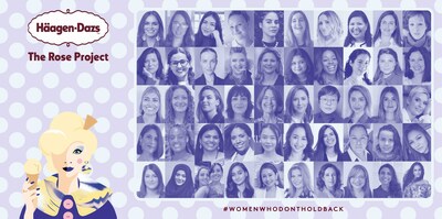 The H�agen-Dazs Rose Project announces Top 50 #WomenWhoDontHoldBack